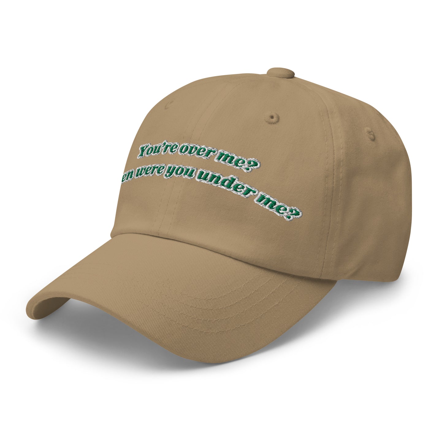 You're over me Dad hat