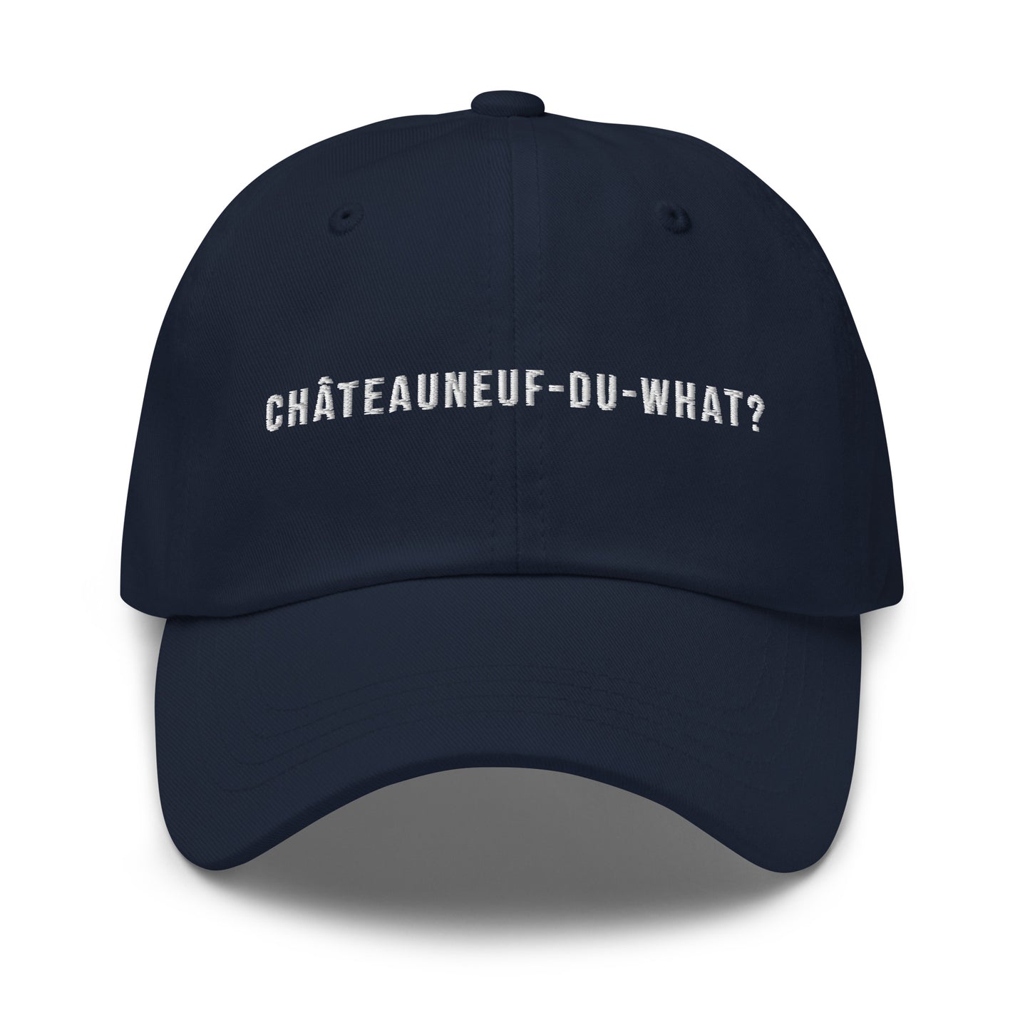 Châteauneuf-du-what Dad hat