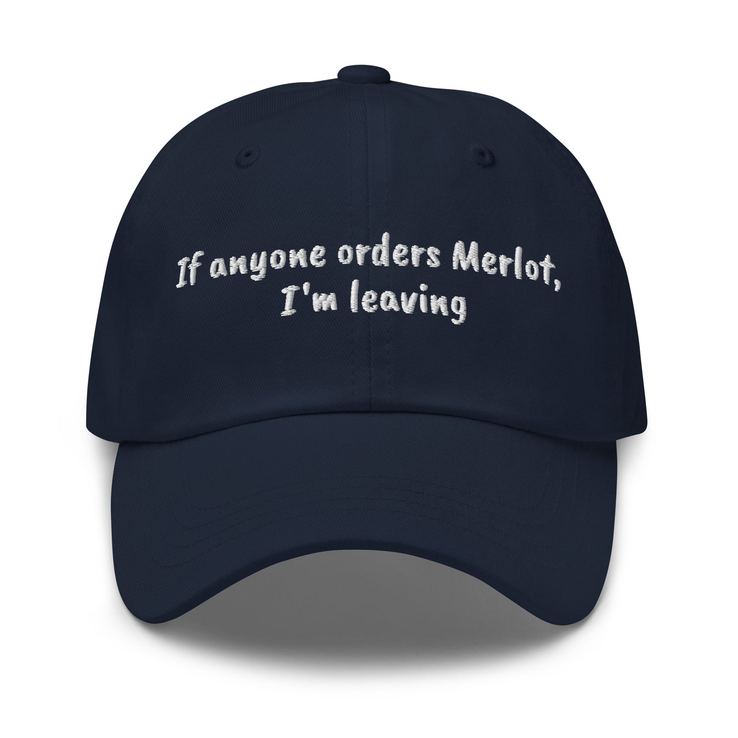 If anyone orders Merlot Dad hat