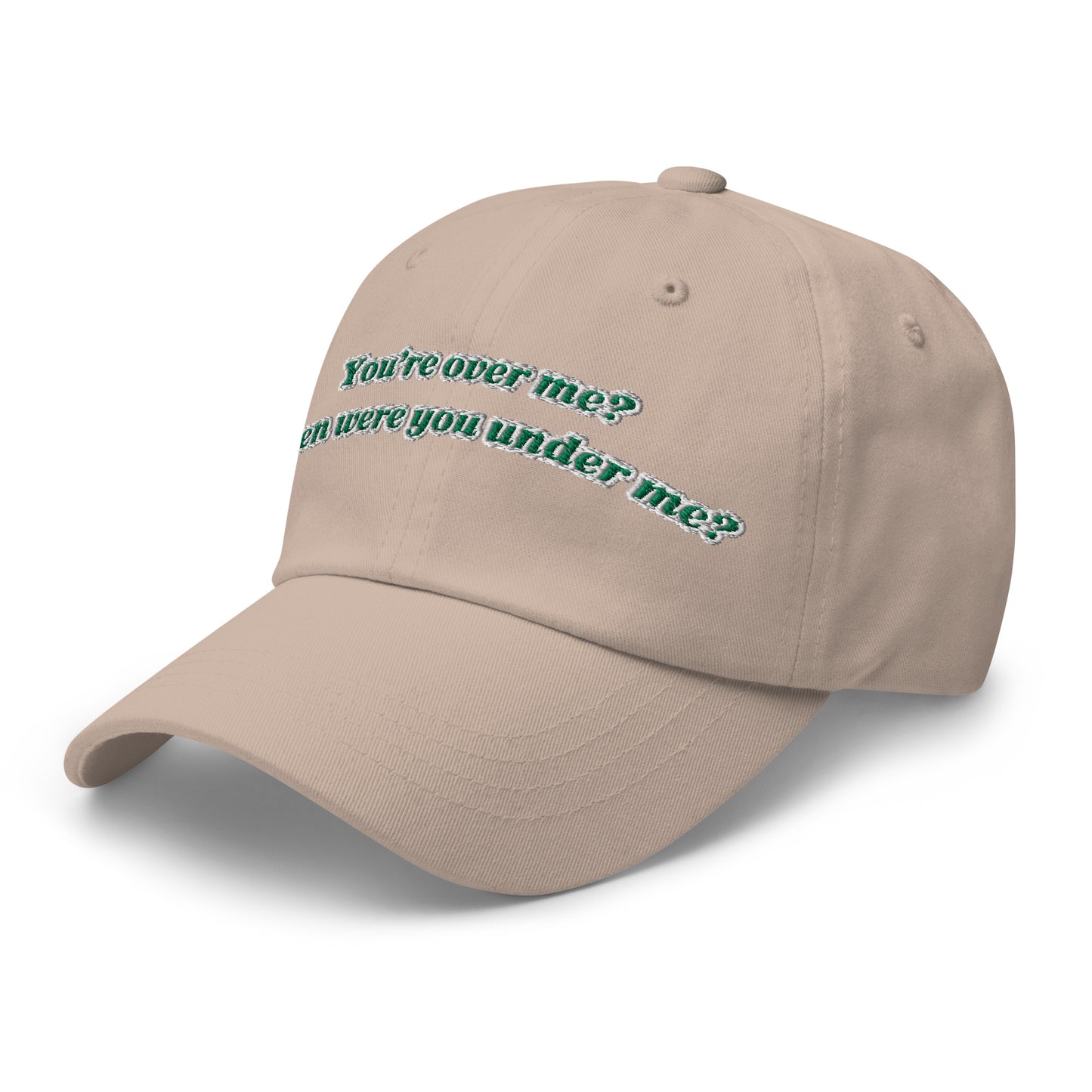 You're over me Dad hat