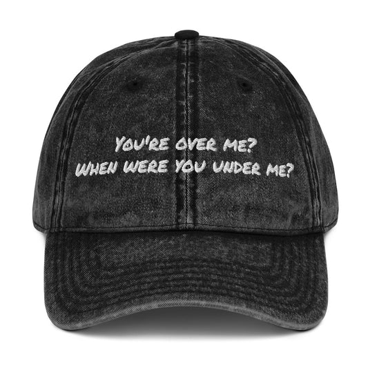 You're over me Vintage dad hat