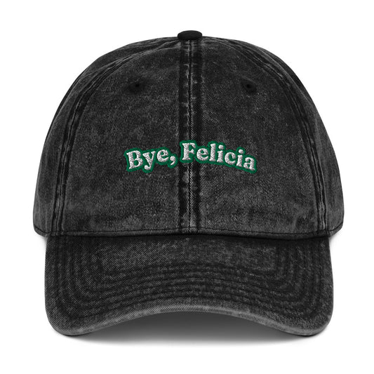 Bye, Felicia Vintage dad hat