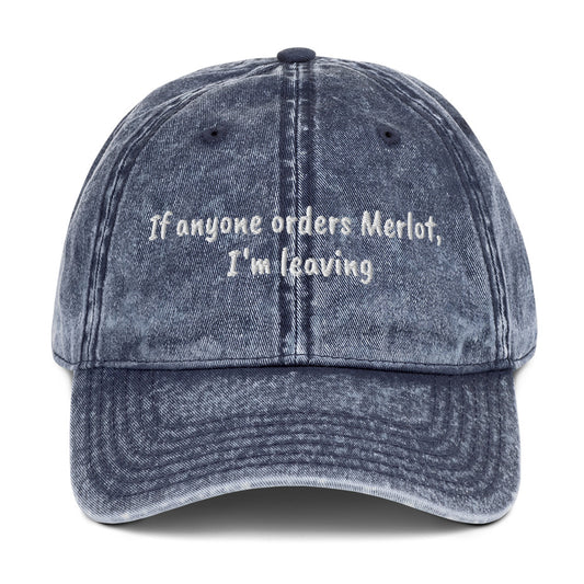 If anyone orders Merlot Vintage dad hat